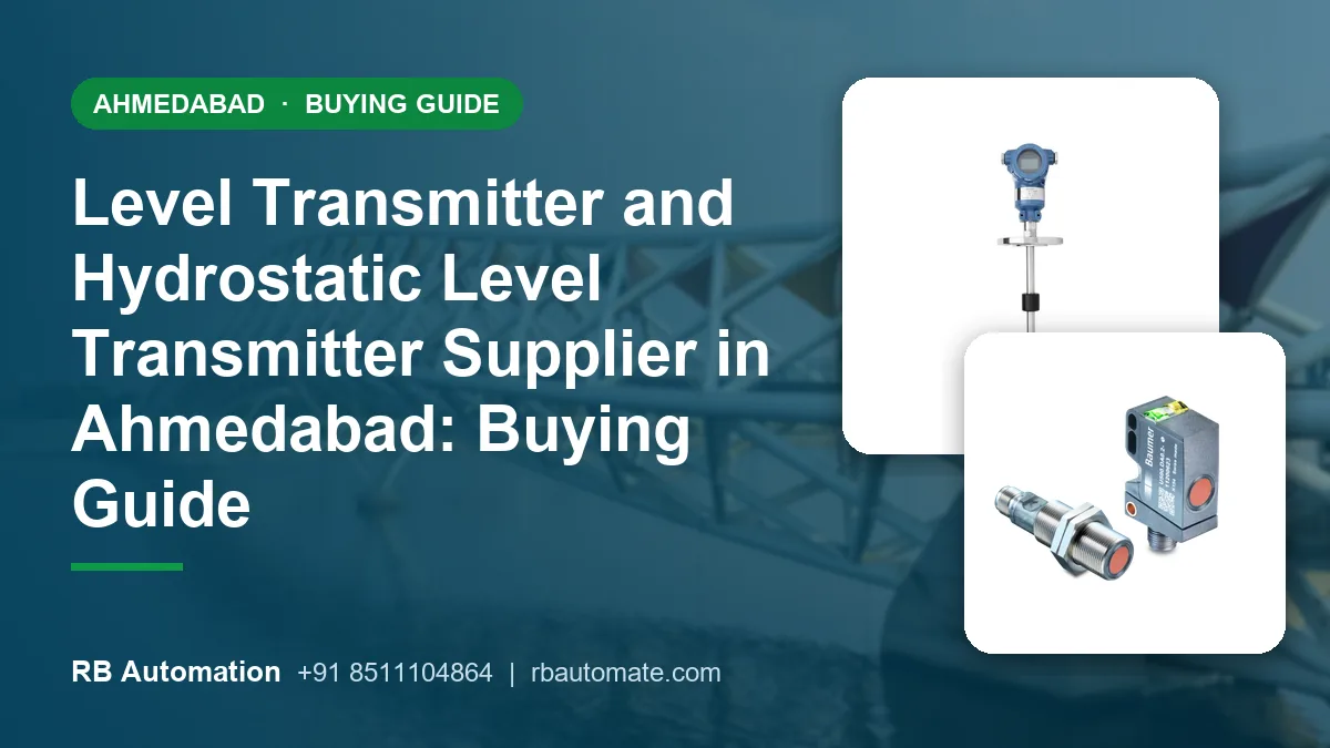 Level Transmitter and Hydrostatic Level Transmitter Supplier in Ahmedabad: Buying Guide