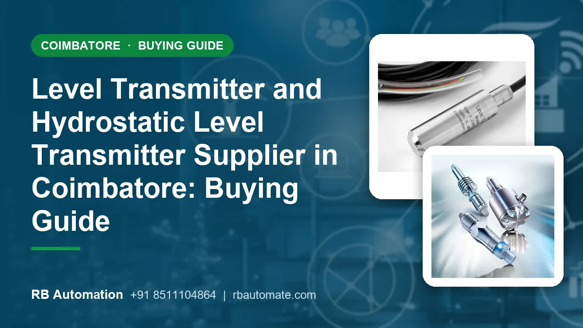 Level Transmitter and Hydrostatic Level Transmitter Supplier in Coimbatore: Buying Guide