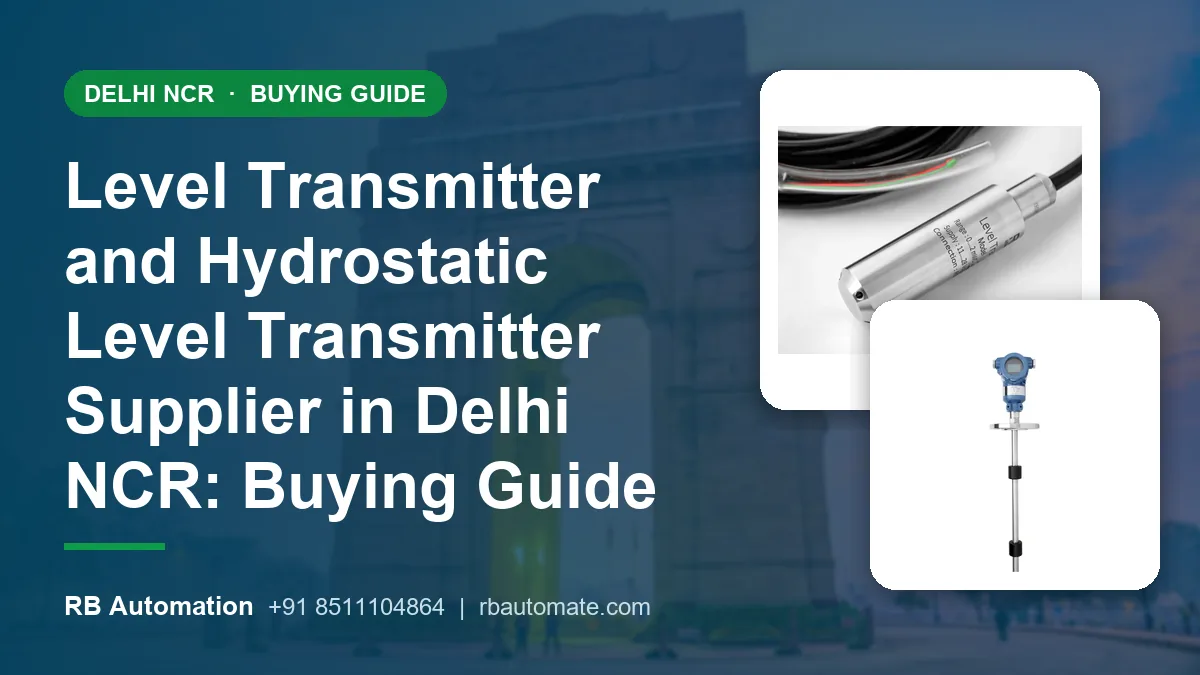 Level Transmitter and Hydrostatic Level Transmitter Supplier in Delhi NCR: Buying Guide