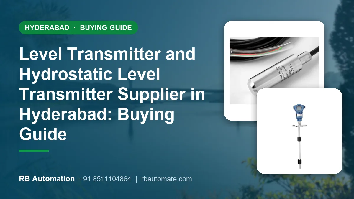 Level Transmitter and Hydrostatic Level Transmitter Supplier in Hyderabad: Buying Guide