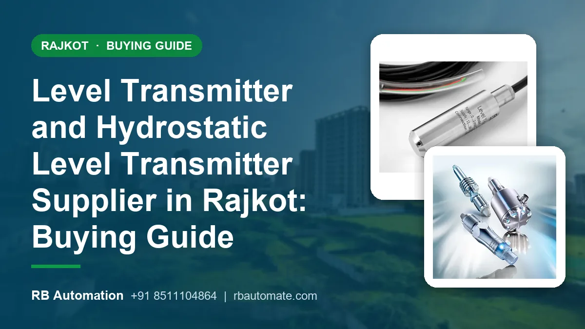 Level Transmitter and Hydrostatic Level Transmitter Supplier in Rajkot: Buying Guide