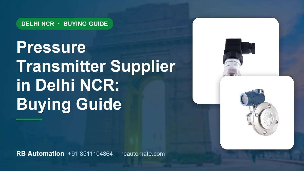 Pressure Transmitter Supplier in Delhi NCR: Buying Guide