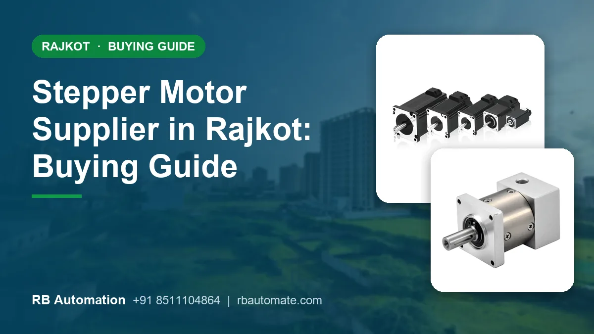 Stepper Motor Supplier in Rajkot: Buying Guide