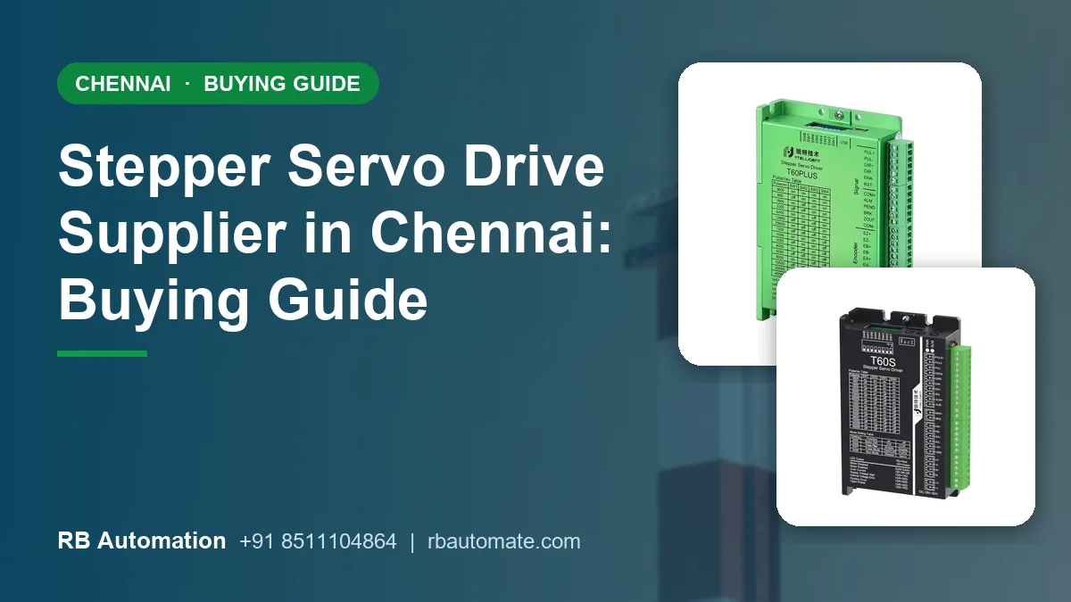 Stepper Servo Drive Supplier in Chennai: Buying Guide