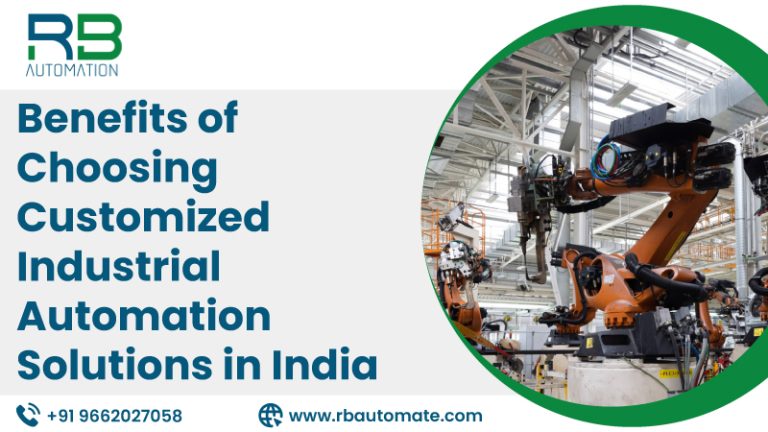 Benefits of Choosing Customized Industrial Automation Solutions in India